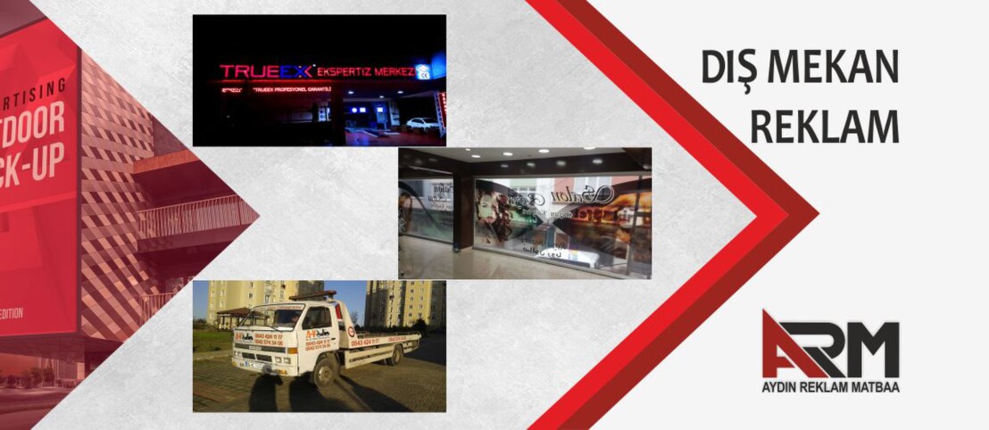 Dış Mekan Reklam, Cam Giydirme, Cephe Giydirme, Araç Kaplama, Folyo Kaplama, Tabela, Kulüp Sticker, Dijital Baskı